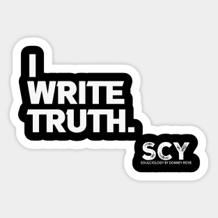 I WRITE TRUTH Sticker